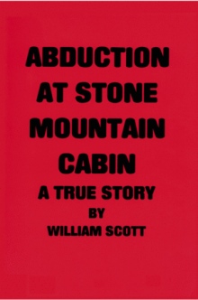Abduction at Stone Mountain Cabin