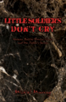 Little Soldier's Don't Cry