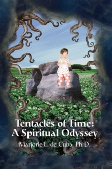 Tentacles of Time: A Spiritual Odyssey