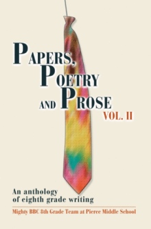 Papers, Poetry and Prose Vol. II