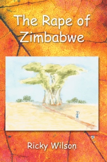 THE RAPE OF ZIMBABWE