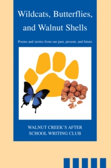 Wildcats, Butterflies, and Walnut Shells