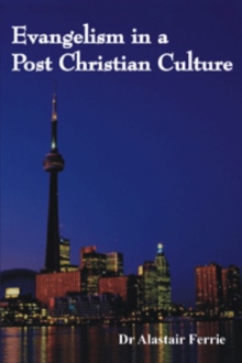 Evangelism in a Post Christian Culture