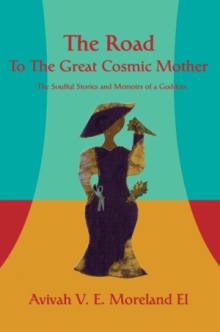 The Road To The Great Cosmic Mother