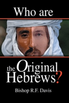 Who Are The Original Hebrews?