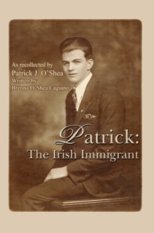 Patrick: The Irish Immigrant