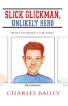 Slick Glickman, Unlikely Hero