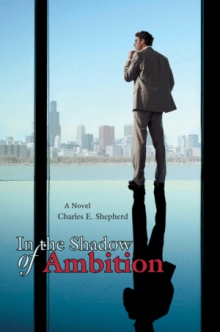 IN THE SHADOW OF AMBITION