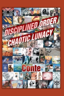 Disciplined Order Chaotic Lunacy