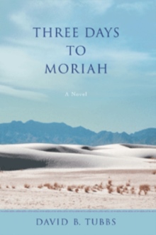 THREE DAYS TO MORIAH