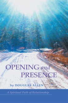 Opening and Presence