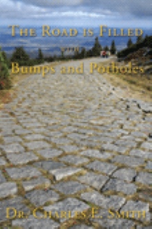 The Road Is Filled With Bumps and Potholes