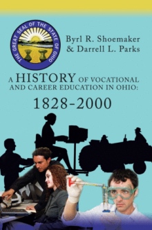 A History of Vocational and Career Education in Ohio: 1828-2000