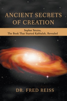 ANCIENT SECRETS OF CREATION