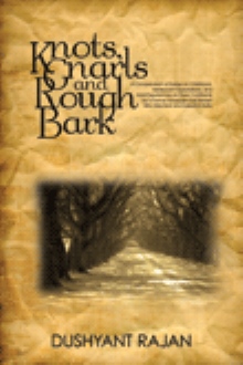 Knots, Gnarls and Rough Bark