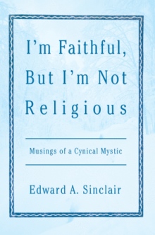 I'm Faithful, But I'm Not Religious