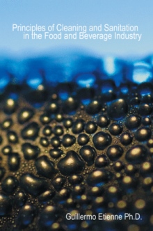 Principles of Cleaning and Sanitation in the Food and Beverage Industry