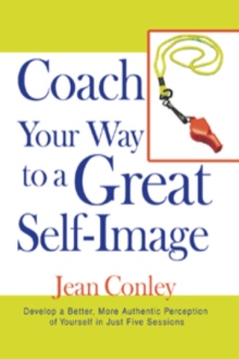 Coach Your Way to a Great Self-Image