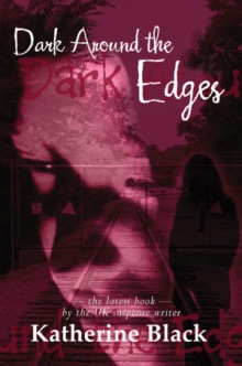 Dark Around The Edges