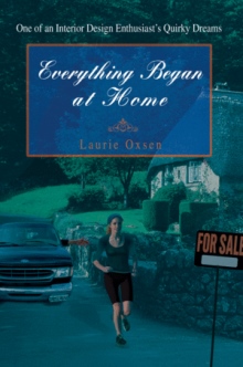 Everything Began at Home