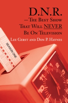 D.N.R.- The Best Show That Will NEVER Be On Television