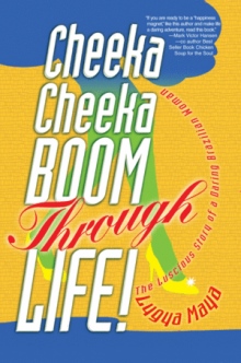 Cheeka Cheeka BOOM Through Life!