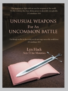 Unusual Weapons For An Uncommon Battle