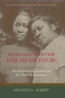 RECKONING WITH OUR AFRICAN ANCESTORS