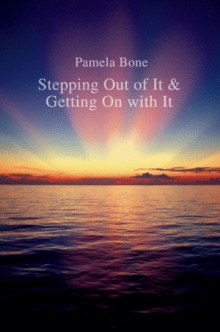 Stepping Out of It & Getting On with It