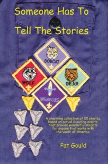 SOMEONE HAS TO TELL THE STORIES