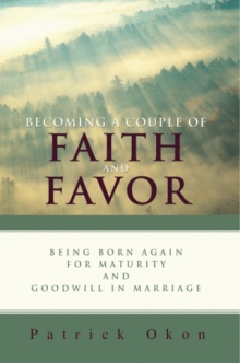 Becoming a Couple of Faith and Favor