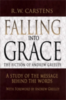 Falling into Grace: The Fiction of Andrew Greeley