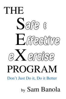 THE Safe & Effective eXercise PROGRAM