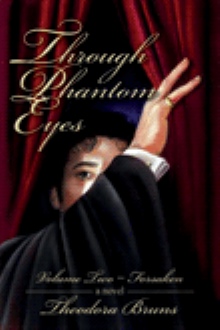 Through Phantom Eyes: Volume Two