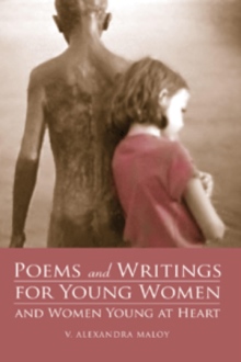Poems and Writings for Young Women and Women Young at Heart