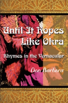 Until It Ropes Like Okra