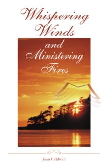 Whispering Winds and Ministering Fires