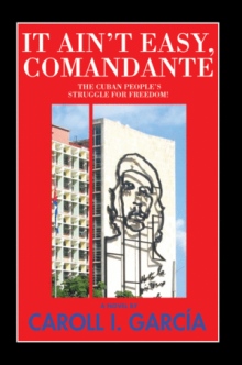 It ainýt easy, Comandante