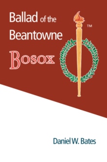 Ballad of the Beantowne Bosox