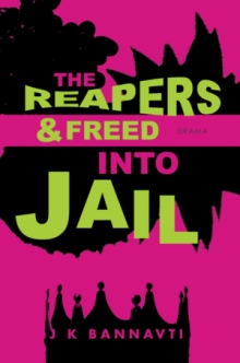 THE REAPERS & FREED INTO JAIL