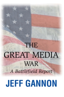 THE GREAT MEDIA WAR