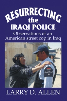 RESURRECTING the IRAQI POLICE