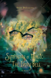 Symphony of Magic: The Ivory Bell