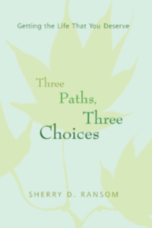 Three Paths, Three Choices
