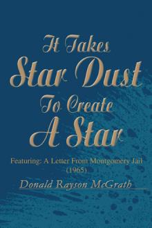 It Takes Star Dust To Create A Star