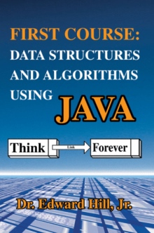 First Course: Data Structures and Algorithms Using Java