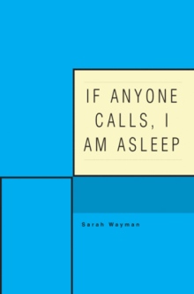 If Anyone Calls, I am Asleep