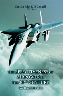 THE EFFECTIVENESS OF AIRPOWER IN THE 20TH CENTURY