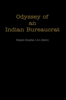 Odyssey of an Indian Bureaucrat