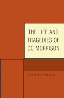 The Life and Tragedies of CC Morrison